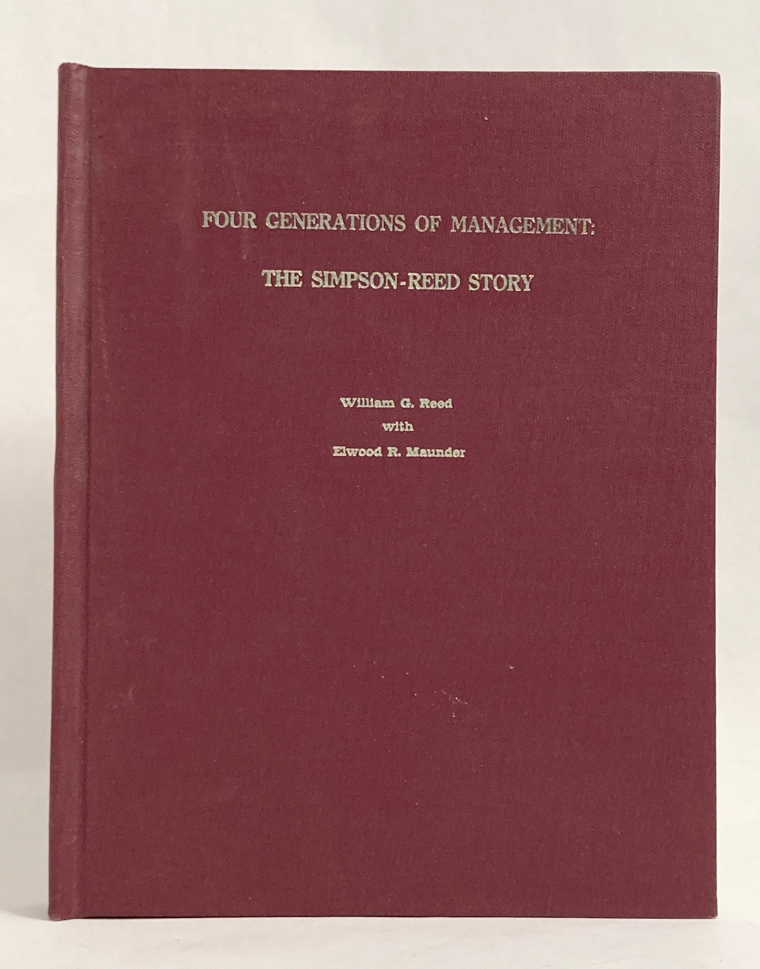 Four Generations of Management: The Simpson-Reed Story | William G ...