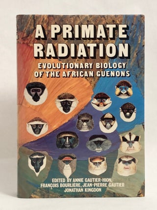 A Primate Radiation: Evolutionary Biology of the African Geunons