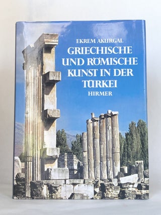 Griechische Und Romische Kunst in der Turkei