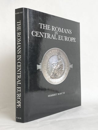 Item #10061 The Romans in Central Europe. Herbert SCHUTZ