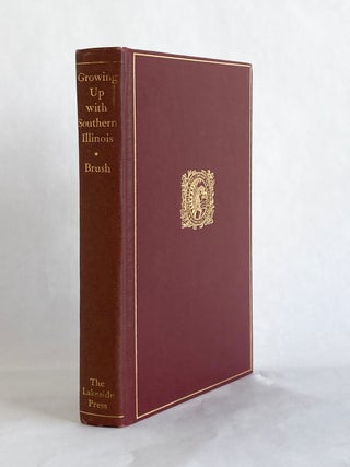 Item #10091 Growing Up in Southern Illinois, 1820 to 1861. Daniel Harmon BRUSH