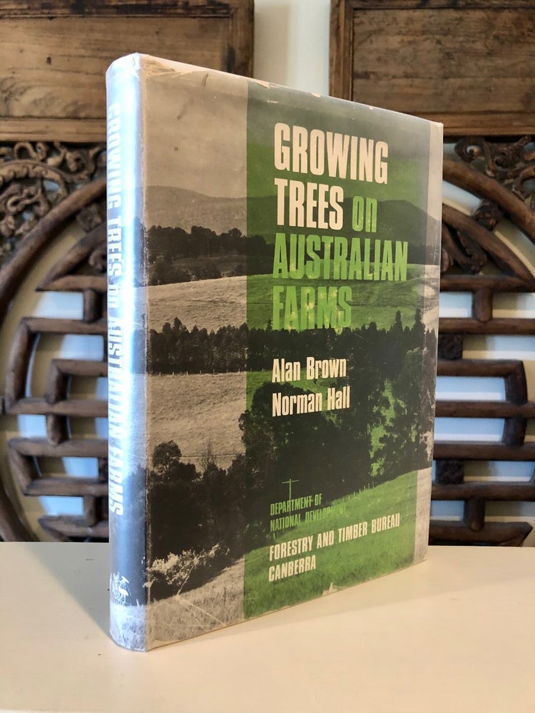 Item #1010 Growing Trees on Australian Farms The use of trees for ornament, shade, shelter and timber production in the coastal and tableland areas ...; ... of temperate Australia, including planting in streets, roads, parks and reserves; together with a chapter on rural fire control. Alan BROWN, Norman Hall.