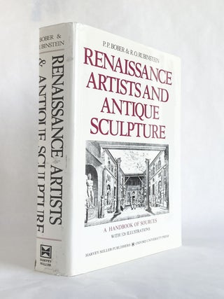 Item #10110 Renaissance Artists and Antique Sculpture A Handbook of Sources. Phyllis Pray BOBER,...