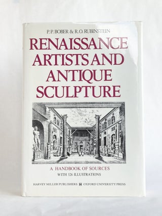 Renaissance Artists and Antique Sculpture A Handbook of Sources