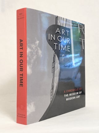 Item #10148 Art in Our Time A Chronicle of the Museum of Modern Art [inscribed to Caroline...