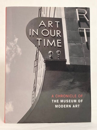 Art in Our Time A Chronicle of the Museum of Modern Art [inscribed to Caroline Houser]