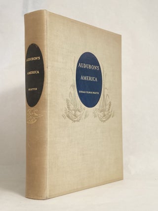 Item #10183 Audubon's America The Narratives and Experiences of John James Audubon - SIGNED by...