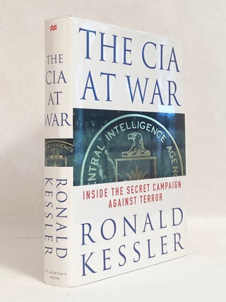 Item #10254 The CIA at War: Inside the Secret Campaign against Terror. Ronald KESSLER