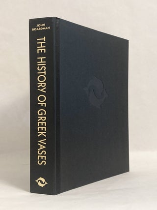 The History of Greek Vases Potters, Painters, and Pictures