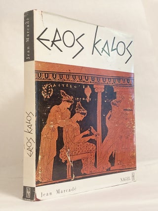 Item #10276 Eros Kalos: Essay on Erotic Elements in Greek Art. Jean MARCADE