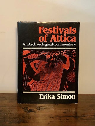 Item #10280 Festivals of Attica: An Archaeological Commentary. Erika SIMON