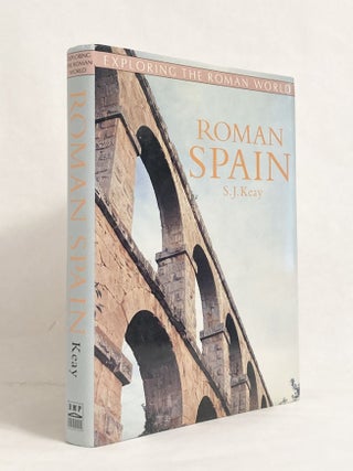 Item #10302 Roman Spain. S. J. KEAY
