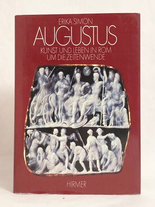 Augustus Kunst und Leben in Rom um die Zeitenwende