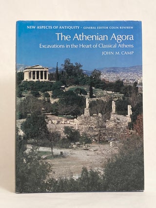 The Athenian Agora Excavations in the Heart of Classical Athens