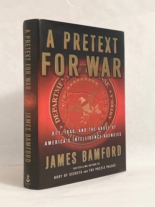 Item #10359 A Pretext for War 9/11, Iraq, and the Abuse of America's Intelligence Agencies....
