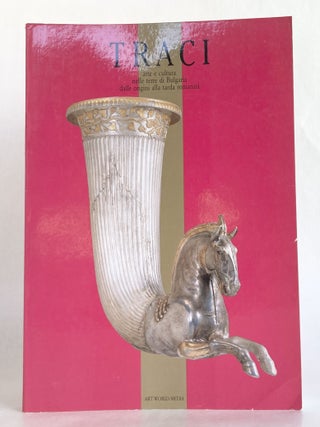 Traci Art e Cultura Nelle Terre di Bulgaria Dalle Origigini ala Tarda Romanita