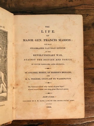 Item #10420 The Life of Major Gen. Francis Marion: The Most Celebrated Partisan Officer in the...