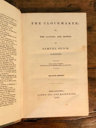 Item #10421 The Clockmaker or Sayings and Doings of Samuel Slick of Slickville. Samuel SLICK, T....