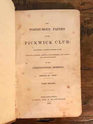 Item #10424 The Posthumous Papers of the Pickwick Club: Containing a Faithful Record of the...