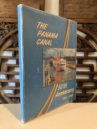 Item #1052 The Panama Canal Fiftieth Anniversary. Robert FLEMING
