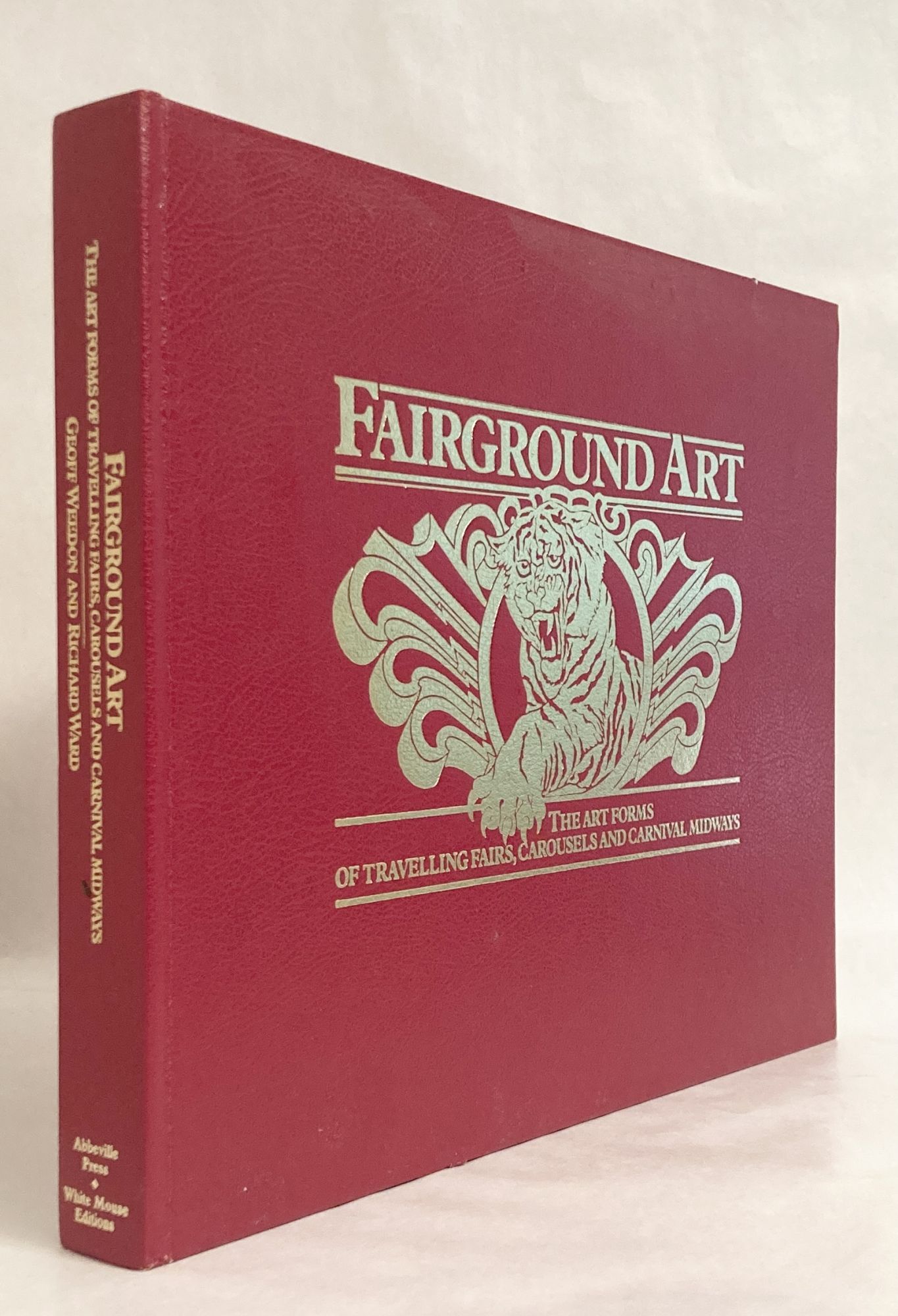 Fairground Art - The Art Forms of Traveling Fairs, Carousels and 