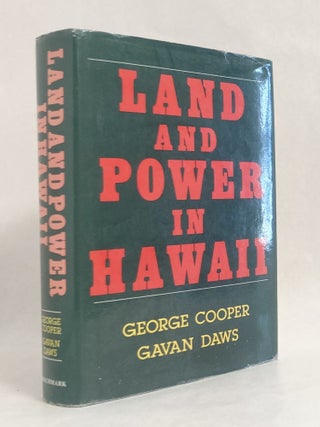 Item #10563 Land and Power in Hawaii The Democratic Years. George COOPER, Gavan Daws