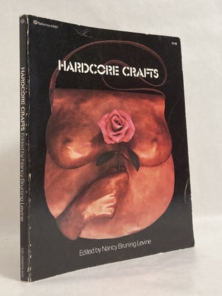 Item #10585 Hardcore Crafts. Nancy Bruning LEVINE