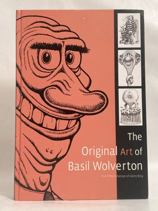 The Original Art of Basil Wolverton From the Collection of Glenn Bray