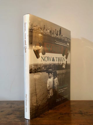 Seattle Now & Then - SIGNED Copy