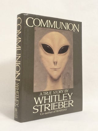 Item #10895 Communion A True Story. Whitley STRIEBER