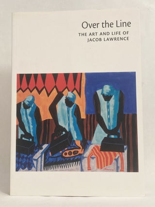 Over the Line: The Art and Life of Jacob Lawrence - WITH Ephemera