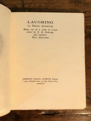 Laughing: Being one of a Series of Essays Edited by J.B. Priestley and Entitled: These Diversions.