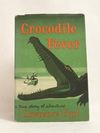 Crocodile Fever A True Story of Adventure