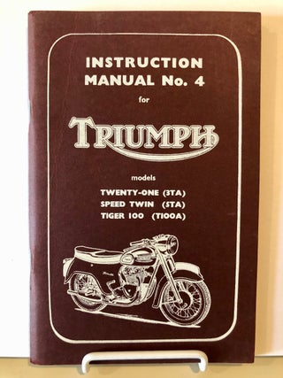 Item #1123 Triumph Instruction Manual No. 4 ( Four ) for Twenty One (3TA) - Speed Twin (5TA) -...