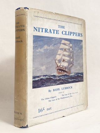 Item #11275 The Nitrate Clippers. Basil LUBBOCK