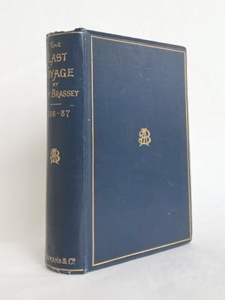 Item #11301 The Last Voyage, to India and Australia, in the 'Sunbeam' [inscribed by Lord...
