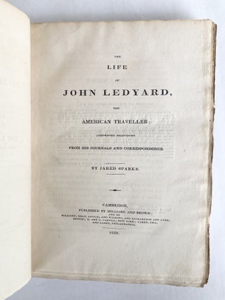 The Life of John Ledyard: The American Traveller, Comprising Selections from his Journals and Correspondence - In Original Boards