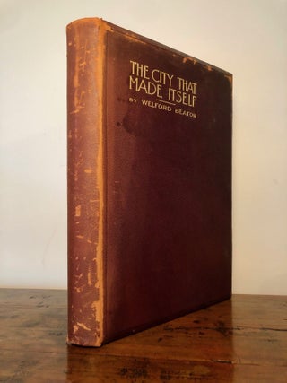 Item #11318 The City That Made Itself A Literary and Pictorial Record of the Building of Seattle...