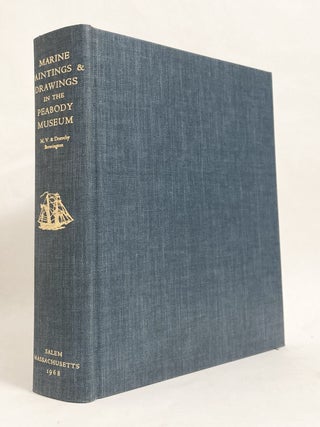 The Marine Paintings and Drawings in the Peabody Museum - One of 750 Hand-Numbered Copies