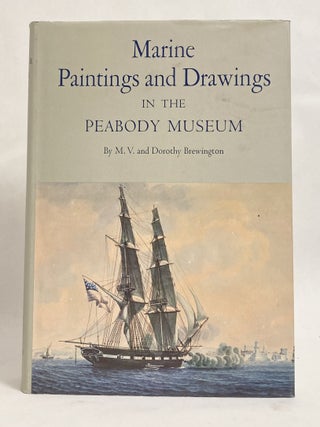 The Marine Paintings and Drawings in the Peabody Museum - One of 750 Hand-Numbered Copies