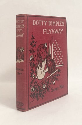 Dotty Dimple Stories Dotty Dimple's Flyaway