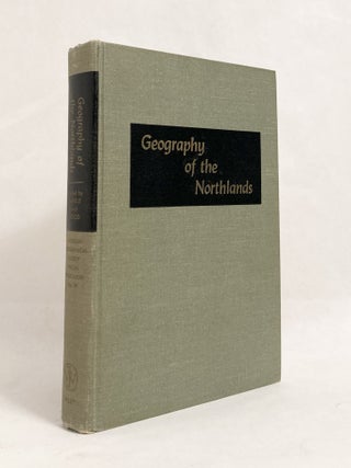 Item #11377 Geography of the Northlands. George H. T. KIMBLE, Dorothy Good