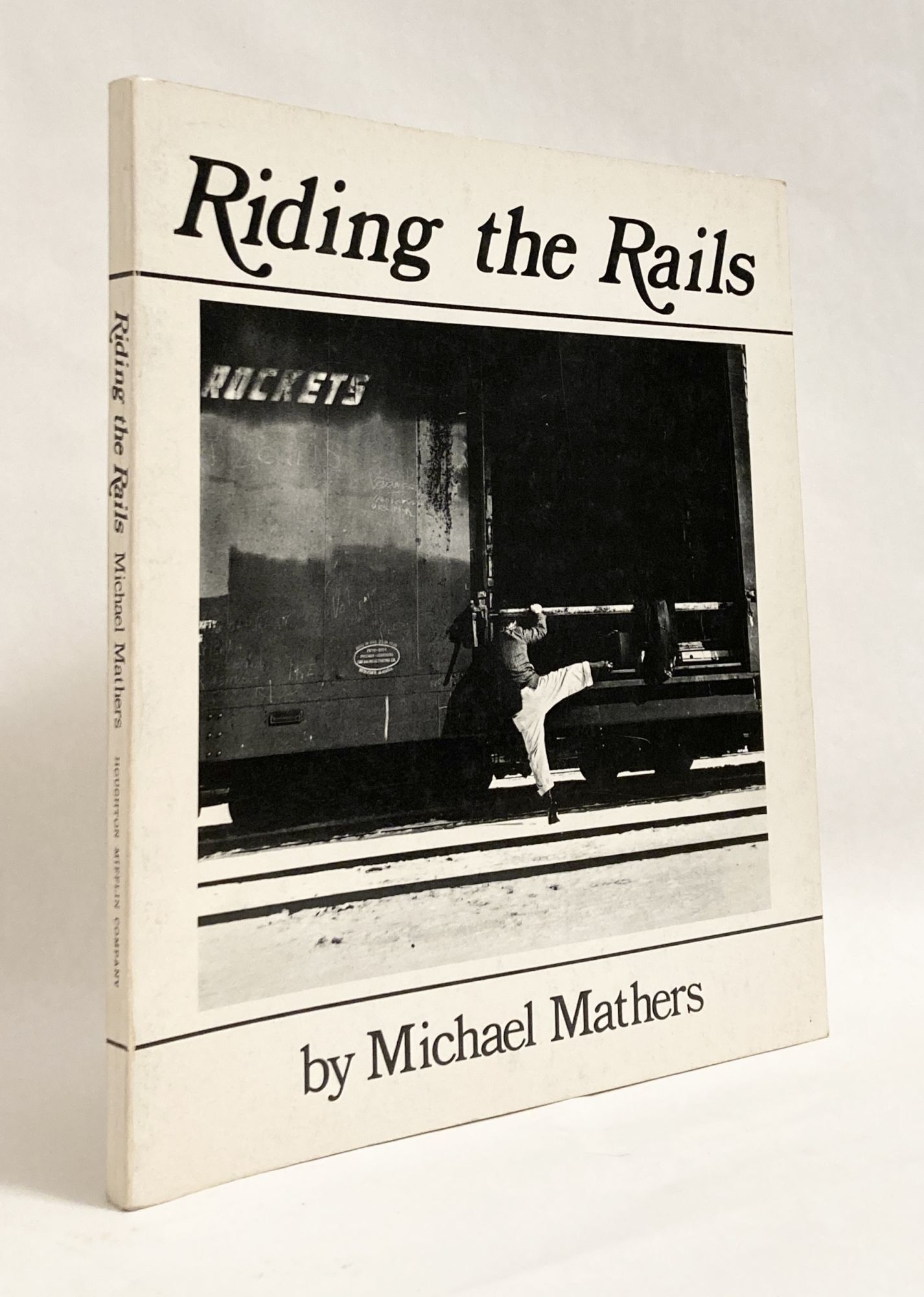 Riding the Rails | Michael MATHERS | First Edition