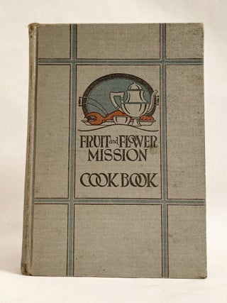 Choice Recipes by Seattle Women Compiled for the Benefit of the Seattle Fruit & Flower Mission