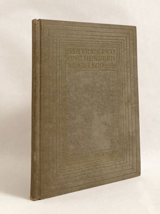 Item #11455 San Francisco One Hundred Years Ago. Louis CHORIS, Porter Garnett