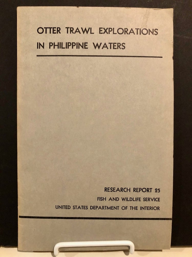 Item #1150 Otter Trawl Explorations in Philippine Waters. Herbert E. WARFEL, Porfirio Manacop.