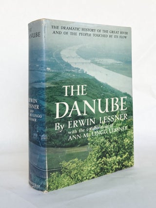 Item #11518 The Danube: The Dramatic History of the Great River and the People Touched by Its...