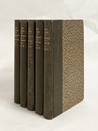 Item #11571 The Life of Christ - COMPLETE in Five Volumes. Frederic W. FARRAR