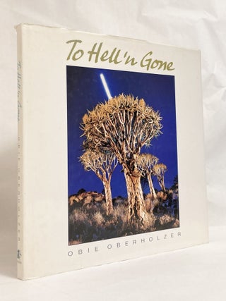 Item #11598 To Hell 'n Gone. Obie OBERHOLZER