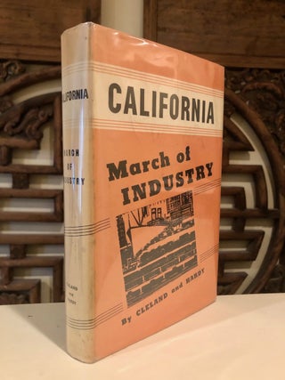 Item #1163 March of Industry. Robert Glass CLELAND, Osgood Hardy, Aries Fayer